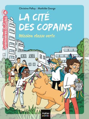 cover image of La cité des copains--Mission classe verte CE1/CE2 dès 7 ans